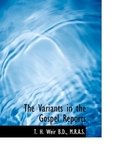 The Variants in the Gospel Reports (German Edition)