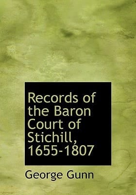 Records of the Baron Court of Stichill, 1655-1807
