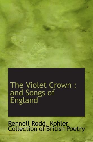 The Violet Crown : and Songs of England