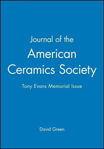 Journal of the American Ceramics Society Tony Evans Memorial Issue