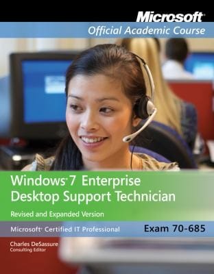 Windows 7 Enterprise Desktop Support Technician Exam 70685
            
                Microsoft Official Academic Course