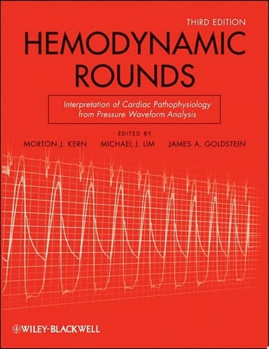 Hemodynamic Rounds Interpretation of Cardiac Pathophysiology from Pressure Waveform Analysis
