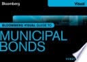 Bloomberg Visual Guide to Municipal Bonds, Enhanced Edition