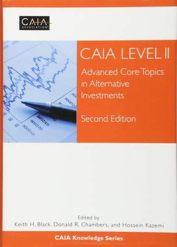CAIA Level II Advanced Core Topics in Alternative Investments