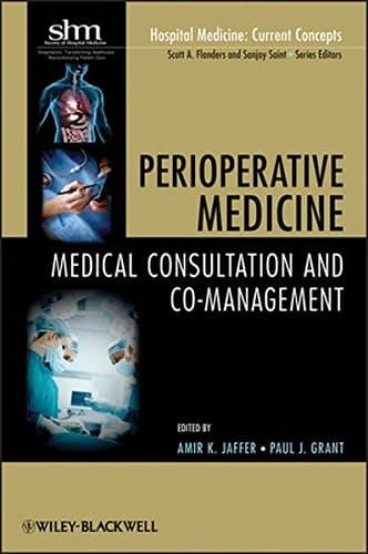 Perioperative Medicine: Medical Consultation and Co-Management (Hospital Medicine: Current Concepts)