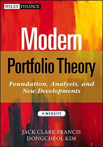 Modern Portfolio Theory: Foundations, Analysis, and New Developments (Wiley Finance)