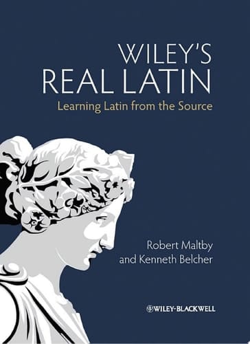 Wiley's Real Latin Learning Latin from the Source