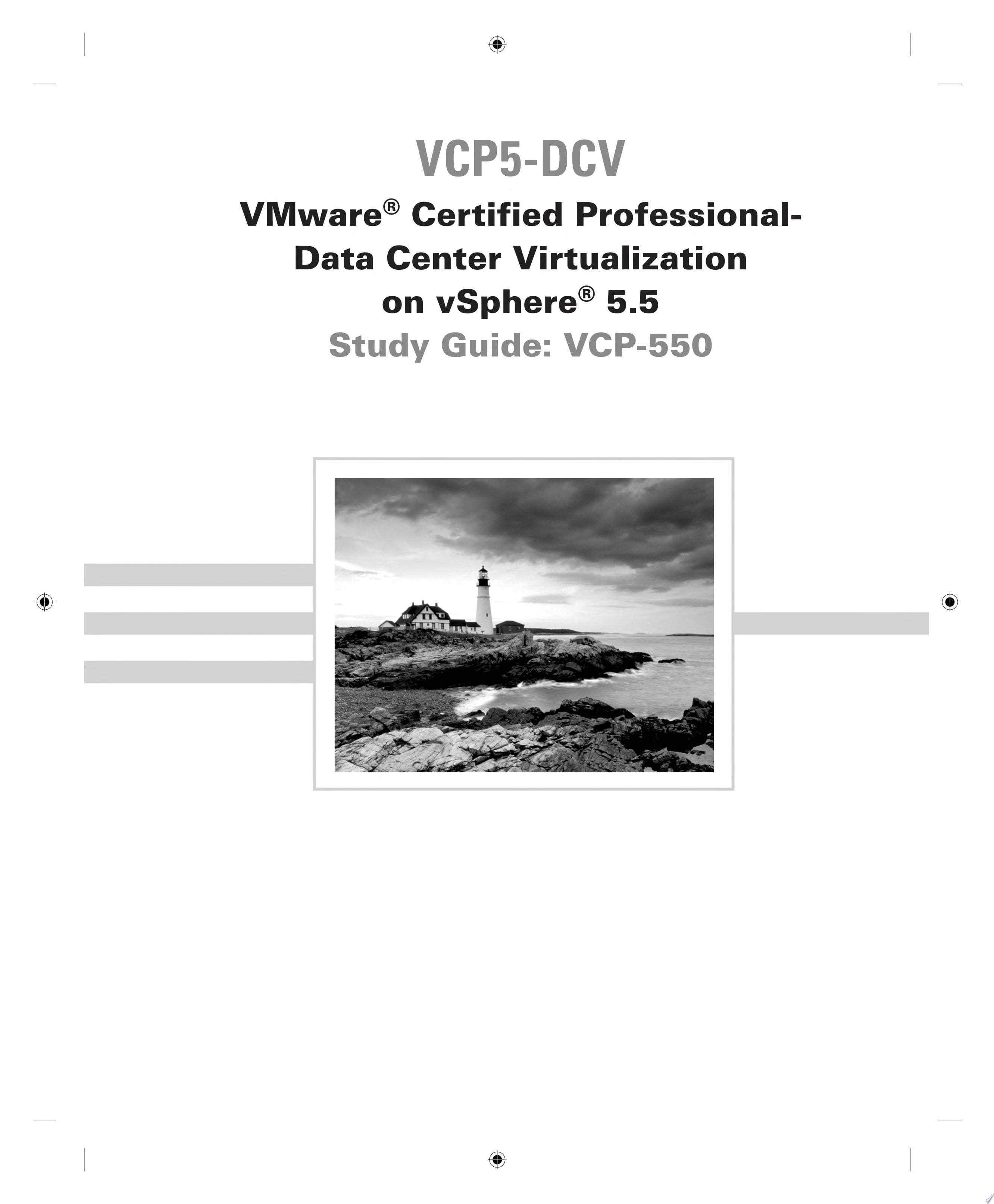 VCP5-DCV VMware Certified Professional-Data Center Virtualization on vSphere 5.5 Study Guide Exam VCP-550