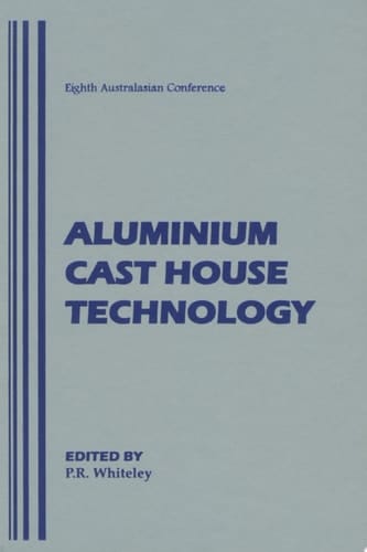 Aluminium Cast House Technology Eighth Australasian Conference