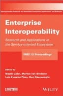 Enterprise Interoperability Research and Applications in the Service-oriented Ecosystem : Proceedings of the 5th International IFIP Working Conference IWEI 2013