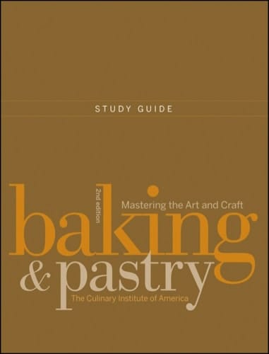 Study Guide to Accompany Baking and Pastry: Mastering the Art and Craft