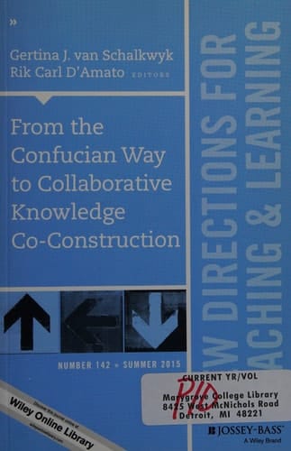 From the Confucian Way to Collaborative Knowledge Co-Construction New Directions for Teaching and Learning, Number 142