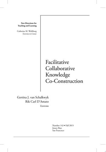 Facilitative Collaborative Knowledge Co-Construction New Directions for Teaching and Learning, Number 143
