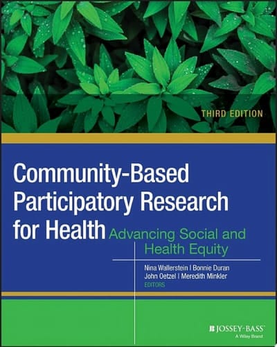Community-Based Participatory Research for Health: Advancing Social and Health Equity
