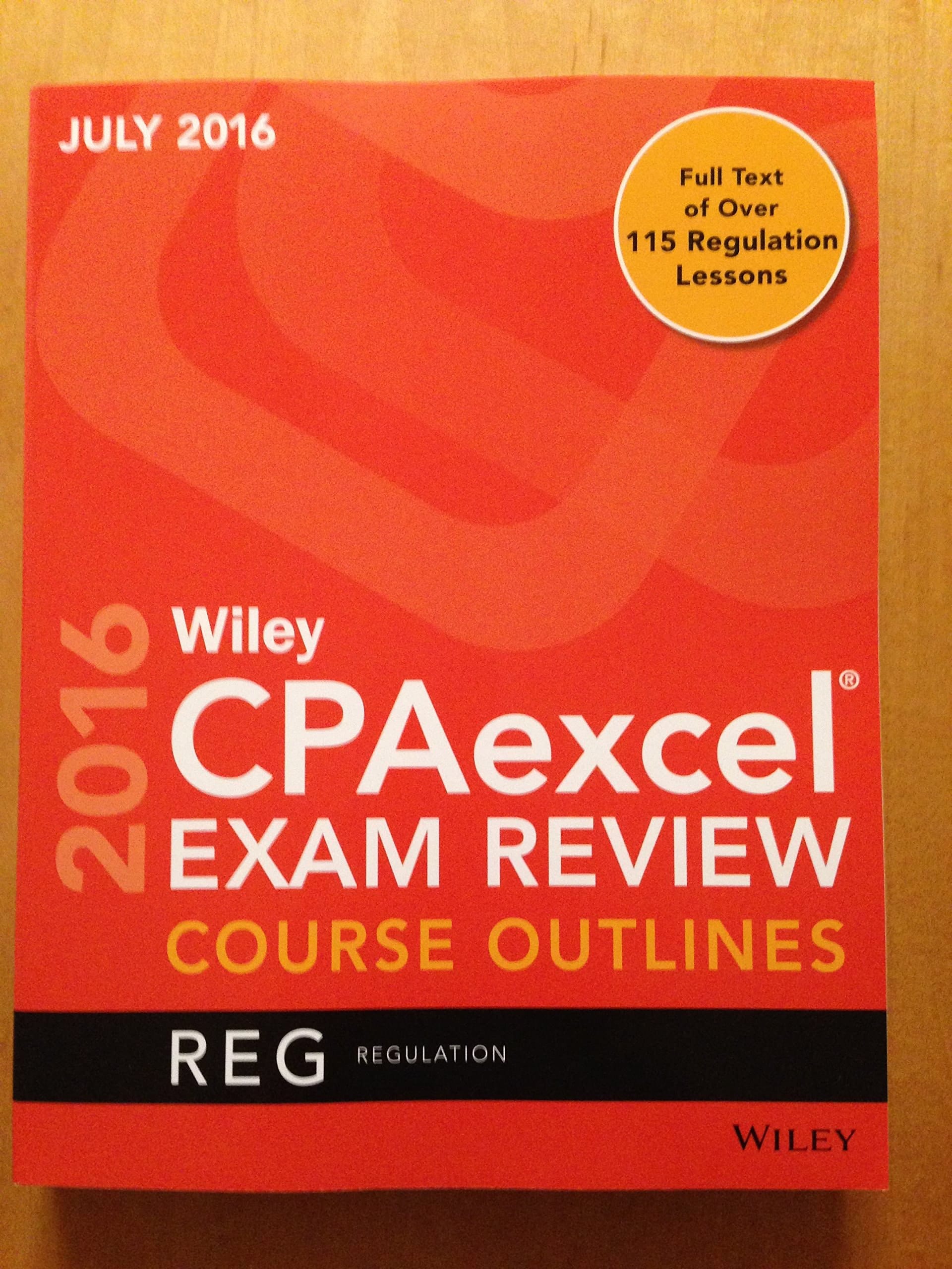 Wiley CPAexcel® Exam Review Course Outlines January 2016 Regulation