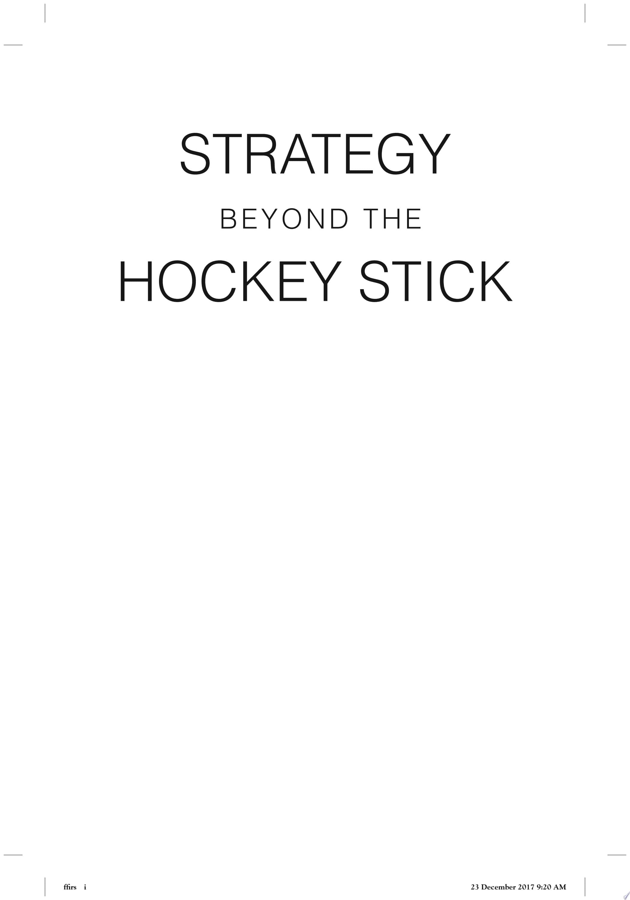 Strategy Beyond the Hockey Stick People, Probabilities, and Big Moves to Beat the Odds