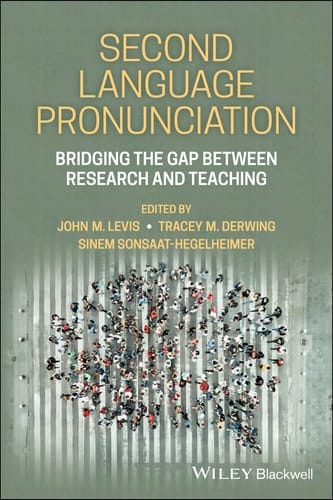Second Language Pronunciation Bridging the Gap Between Research and Teaching