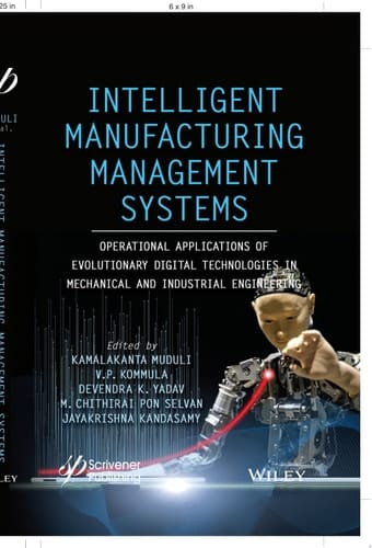 Intelligent Manufacturing Management Systems Operational Applications of Evolutionary Digital Technologies in Mechanical and Industrial Engineering