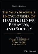 The Wiley Blackwell Encyclopedia of Health, Illness, Behavior, and Society, 6 Volume Set