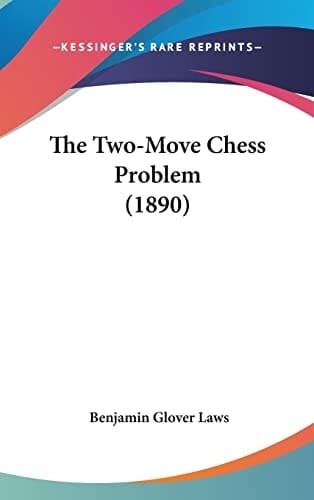 The Two-Move Chess Problem (1890)