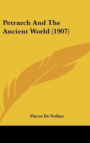 Petrarch And The Ancient World (1907)