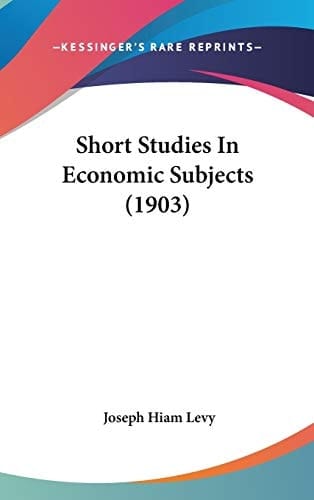 Short Studies In Economic Subjects (1903)