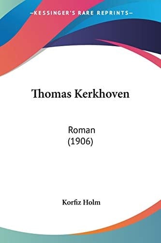 Thomas Kerkhoven: Roman (1906) (German Edition)