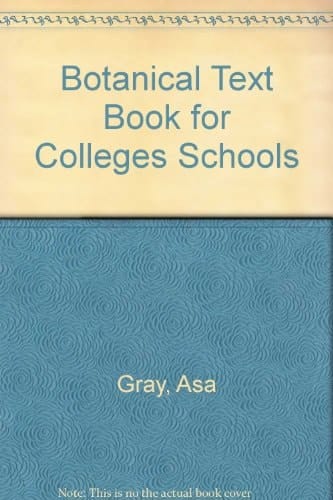 Botanical Text Book for Colleges Schools