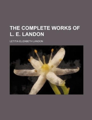 The complete works of L. E. Landon