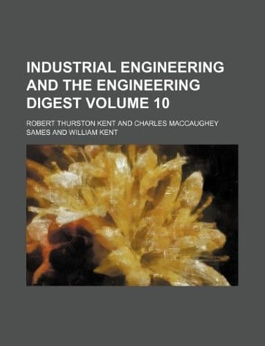 Industrial engineering and the engineering digest Volume 10