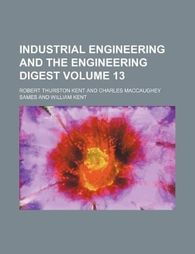 Industrial engineering and the engineering digest Volume 13