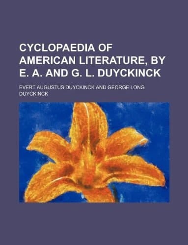 Cyclopaedia of American literature, by E. A. and G. L. Duyckinck