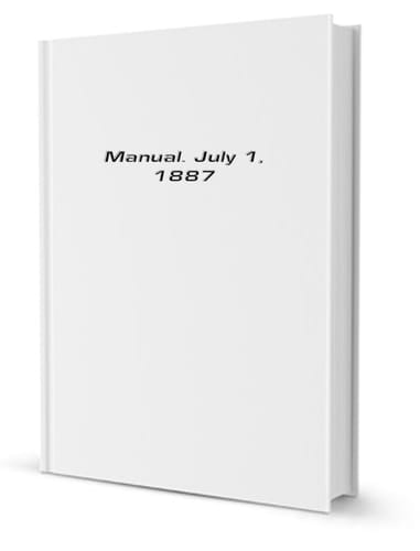 The Maverick national bank manual; July 1, 1887