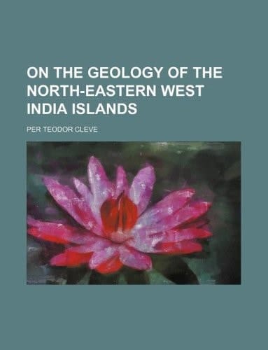 On the geology of the north-eastern West India Islands