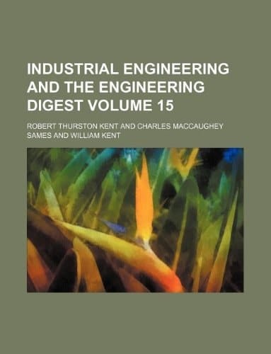 Industrial engineering and the engineering digest Volume 15