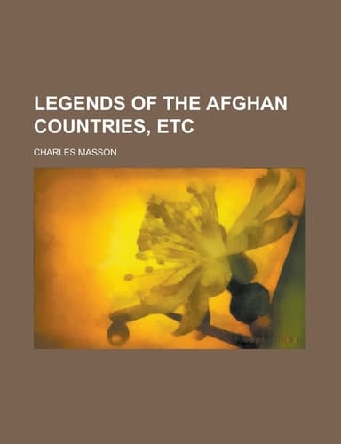 Legends of the Afghan countries, etc
