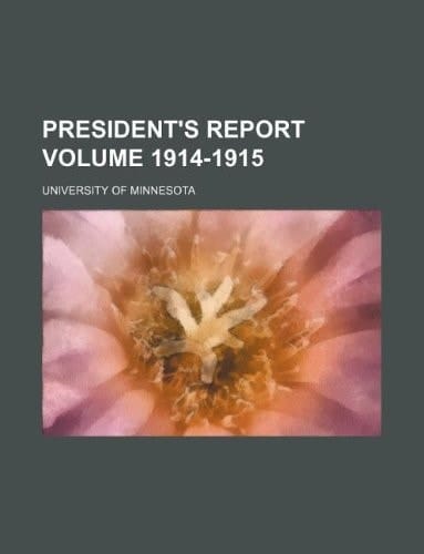 President's report Volume 1914-1915