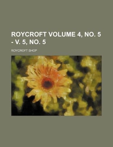 Roycroft Volume 4, no. 5 - v. 5, no. 5