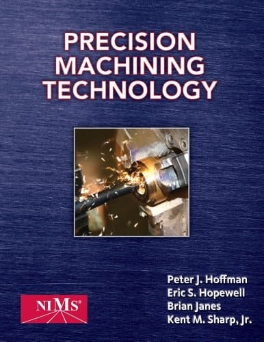 Bundle: Precision Machining Technology + Precision Machining Techonology Workbook and Projects Manual for Hoffman/Hopewell/Janes' Precision Machining Technology