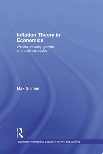 Inflation Theory in Economics Welfare, Velocity, Growth and Business Cycles