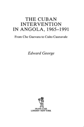 The Cuban Intervention in Angola, 1965-1991