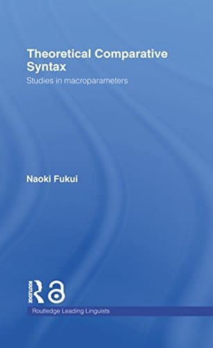 Theoretical Comparative Syntax: Studies in Macroparameters (Routledge Leading Linguists Book 13)
