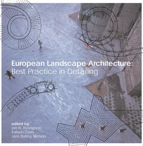 European Landscape Architecture Best Practice in Detailing