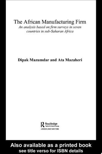 The African Manufacturing Firm An Analysis Based on Firm Studies in Sub-Saharan Africa