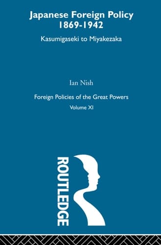 Japanese Foreign Policy 1869-1942