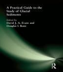 A Practical Guide to the Study of Glacial Sediments