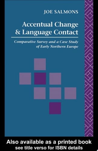 Accentual Change and Language Contact A Comparative Survey and a Case Study of Northern Europe