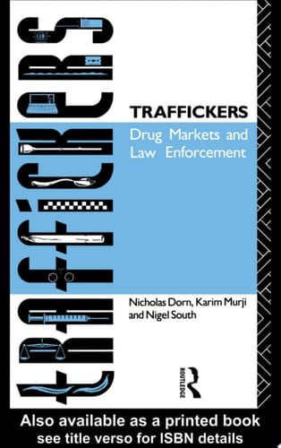 Traffickers Drug Markets and Law Enforcement