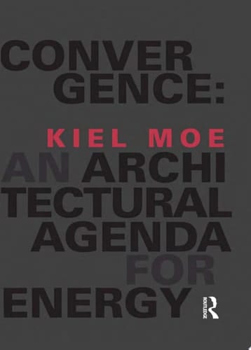 Convergence: An Architectural Agenda for Energy