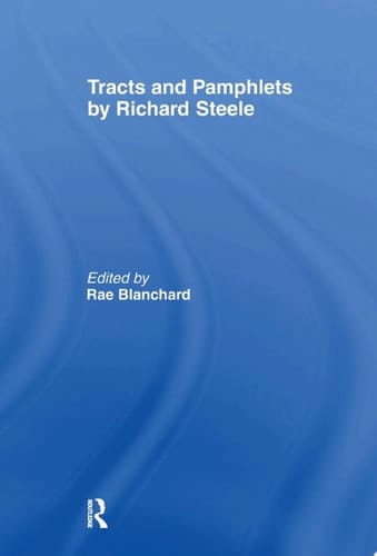 Tracts and Pamphlets by Richard Steele